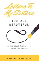 Letters To My Sisters: You Are Beautiful B0CGXF3KGY Book Cover