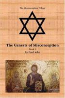 The Genesis of Misconception: Book 1 1412034817 Book Cover