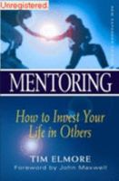 Life Giving Mentors: A Guide for Investing Your Life in Others 9810499140 Book Cover