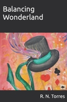 Balancing Wonderland 1941713610 Book Cover
