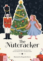 Paperscapes: The Nutcracker: A Picturesque Retelling with Press-out Characters 1783127171 Book Cover