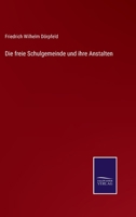 Die freie Schulgemeinde und ihre Anstalten 3375070276 Book Cover