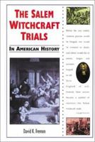 The Salem Witchcraft Trials in American History (In American History) 0766011259 Book Cover