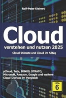 Cloud verstehen und nutzen 2025: Cloud-Dienste und Cloud im Alltag (German Edition) B0DSDBLLZW Book Cover