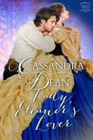 Lady Eleanor's Lover (Lessons in Pleasure Book 2): A Friends to Lovers Early Victorian Spicy Historical Romance 1763589331 Book Cover
