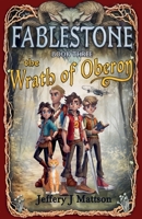 The Wrath of Oberon (Fablestone) 1738052885 Book Cover