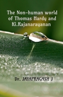 The Non-human World of Thomas Hardy and Ki. Rajanarayanan B0BN5KTPZ7 Book Cover