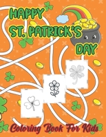 Happy St. Patrick's Day: A nice large format (8.5 x 11) for small hands to drawing easy for boys and girls B08Y4L9XZL Book Cover