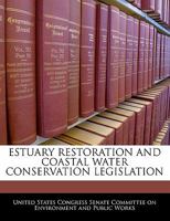 Estuary Restoration And Coastal Water Conservation Legislation 129701023X Book Cover