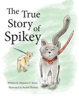The True Story of Spikey 1548256374 Book Cover