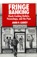 Fringe Banking: Check-Cashing Outlets, Pawnshops and the Poor 0871541955 Book Cover