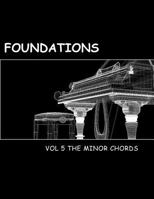 Foundations Volume 5: The Minor Chords 1519491867 Book Cover