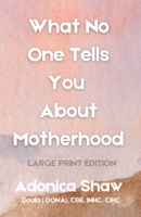 What No One Tells You About Motherhood B0GFC4DSZX Book Cover