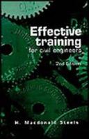 Effective Training For Civil Engineers: 2nd edition 0727727095 Book Cover