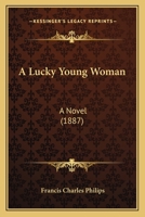 A Lucky Young Woman: A Novel 1241221006 Book Cover