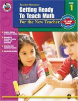 Getting Ready to Teach Math, Grade 1: For the New Teacher 0768229316 Book Cover