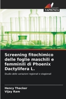 Screening fitochimico delle foglie maschili e femminili di Phoenix Dactylifera L. 6207362403 Book Cover