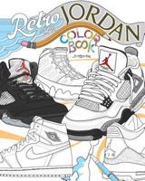 Retro Air Jordan: Shoes: A Detailed Coloring Book for Adults and Kids 1543279961 Book Cover
