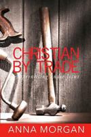 Christian by Trade 1304241335 Book Cover
