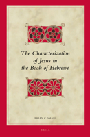 The Characterization of Jesus in the Book of Hebrews 9004264442 Book Cover