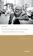 Musizieren gegen den Untergang: Der Dirigent und Umweltsch�tzer Enoch zu Guttenberg 3959836112 Book Cover