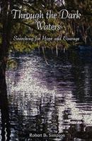 Through the Dark Waters: Searching for Hope and Courage 1605943126 Book Cover