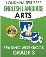 Louisiana Test Prep English Language Arts Reading Workbook Grade 3: Covers the Literature and Informational Text Reading Standards 1523235489 Book Cover