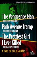 The Vengeance Man / Park Avenue Tramp / the Prettiest Girl I Ever Killed: A Trio of Gold Medals 1933586141 Book Cover