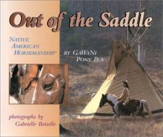 Out of the Saddle: Native American Horsemanship 1889540374 Book Cover
