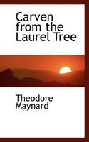 Carven from the Laurel Tree 0548866171 Book Cover