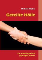 Geteilte Hölle 3740714727 Book Cover