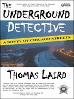 The Underground Detective: A Novel of Chicago Streets 1937056600 Book Cover