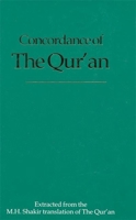 Concordance of the Qur'an: Extracted from the M.H. Shakir Translation of the Qur'an 1879402726 Book Cover
