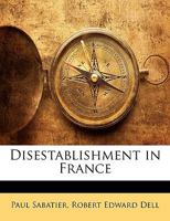 Disestablishment in France 1019338288 Book Cover