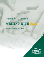 Writing with Ease: Workbook - Level 2 (The Complete Writer) 1933339292 Book Cover
