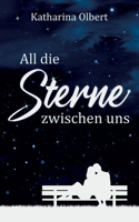 All die Sterne zwischen uns 3734710472 Book Cover