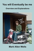 You will Eventually be me: Overview and Explanations B0HDHXVXML Book Cover