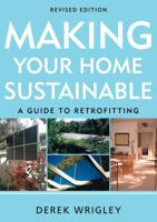 Making Your Home Sustainable: A Guide to Retrofitting 1921844175 Book Cover