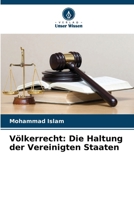 Völkerrecht: Die Haltung der Vereinigten Staaten (German Edition) 6630117859 Book Cover