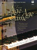 From Age to Age the Same: Timeless and Contemporary Expressions of Praise 0834174537 Book Cover