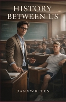 History Between Us B0GYJRBQVL Book Cover