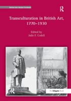 Transculturation in British Art, 1770-1930 1409409775 Book Cover