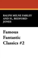 Famous Fantastic Classics #2: The Radio Flyers, The Stagnant Death 1434474887 Book Cover