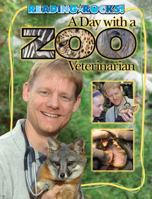 A Day with a Zoo Veterinarian 160253098X Book Cover