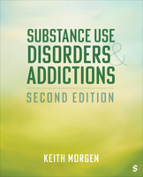 Substance Use Disorders and Addictions (Counseling and Professional Identity) 1483370569 Book Cover