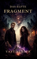 Das elfte Fragment (German Edition) 1291839577 Book Cover