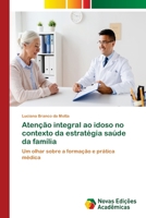Atenção integral ao idoso no contexto da estratégia saúde da família 3639693485 Book Cover