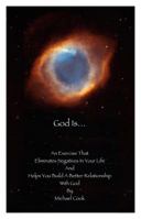 God Is... 0984448500 Book Cover