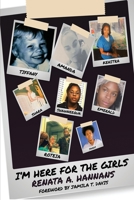 I'm Here For The Girls 0578815834 Book Cover