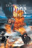 The Lighthouse Guards 1483661776 Book Cover